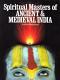 Spiritual Masters of Ancient And Medieval India Spiritual Masters of Ancient And Medieval India