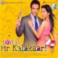 Love U...Mr. Kalakaar! Hindi Movie Soundtrack