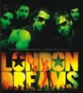 London Dreams - Movie DVD