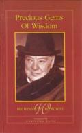 Precious Gems of Wisdom - Sir Winston Churchill Precious Gems of Wisdom - Sir Winston Churchill