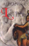 Alexander - An Epic Love Story Book by Piyush Roy