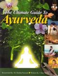 The Ultimate Guide To Ayurveda The Ultimate Guide To Ayurveda