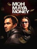 Moh Maya Money Hindi DVD Stg: Ranvir Shorey, Neha Dhupia Moh Maya Money Hindi DVD Stg: Ranvir Shorey, Neha Dhupia